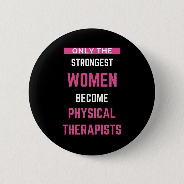 Badge Rond 5 Cm Seules Les Femmes Les Plus Fortes Deviennent Physi (Devant)