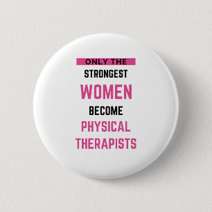 Badge Rond 5 Cm Seules Les Femmes Les Plus Fortes Deviennent Physi