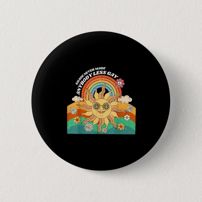 Badge Rond 5 Cm Shade Never Made Anybody Less Gay Rainbow Lgbt Les (Devant)
