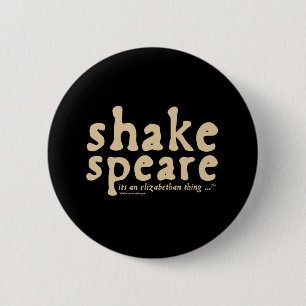 Badge Rond 5 Cm Shakespeare - c'est une chose élisabéthaine