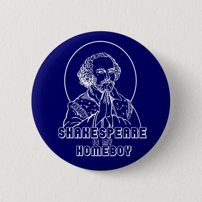 Badge Rond 5 Cm Shakespeare est mon Homeboy (Devant)
