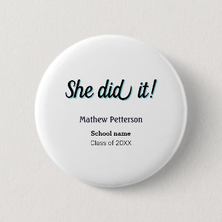 Badge Rond 5 Cm She did it simple black classy modern graduation