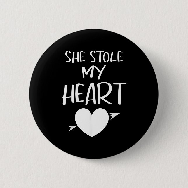 Badge Rond 5 Cm She Stole My Heart Valentines Day Matching Couples (Devant)