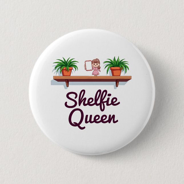 Badge Rond 5 Cm Shelfie Queen - Le moment selfie du Plante Lover (Devant)