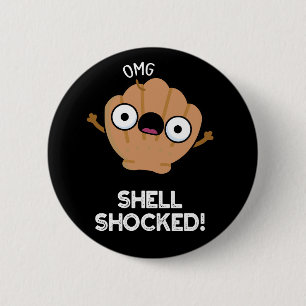 Badge Rond 5 Cm Shell Shocky Funny Seashell Pun Dark BG