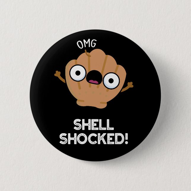 Badge Rond 5 Cm Shell Shocky Funny Seashell Pun Dark BG (Devant)