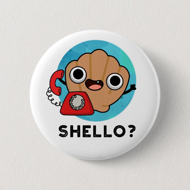 Badge Rond 5 Cm Shello Funny Sea Shell Pun (Devant)