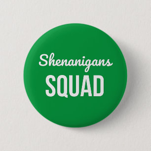 Badge Rond 5 Cm Shenanigans Squad St Patrick's Day