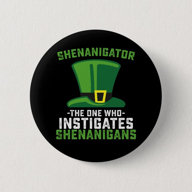 Badge Rond 5 Cm Shenanigator Celui Qui Instine Les Shenanigans (Devant)
