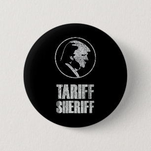 Badge Rond 5 Cm Sheriff des tarifs drôle président Trump Satire po
