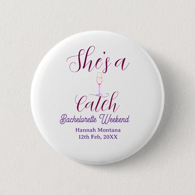 Badge Rond 5 Cm She's a catch champagne bottle bachelorette weeken (Devant)