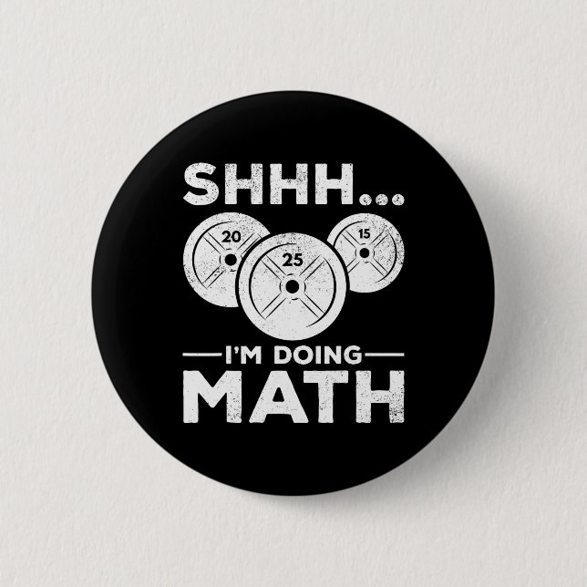 Badge Rond 5 Cm Shhh I'm Doing Math Bodybuilding Gym Fitness Train (Devant)