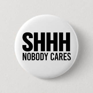 Badge Rond 5 Cm Shhh personne ne s'inquiète