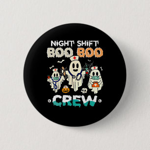 Badge Rond 5 Cm Shift Boo Boo Équipage Infirmière Ghost Infirmière