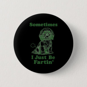 Badge Rond 5 Cm Shih Tzu Pet Fart Drôle Amoureux de Chien Parfois