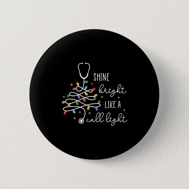 Badge Rond 5 Cm Shine Bright Like A Call Light Stethoscope Nurse C (Devant)