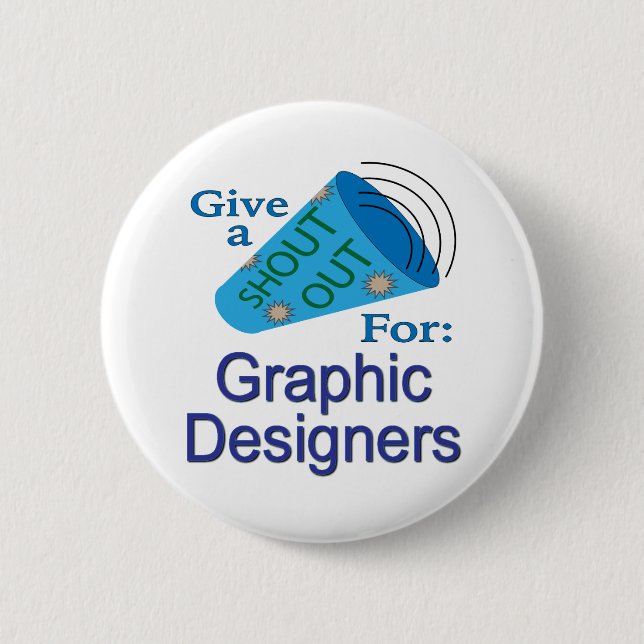Badge Rond 5 Cm Shout Out pour les concepteurs graphiques (Devant)
