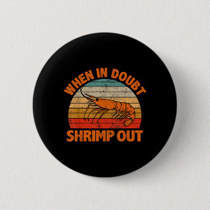 Badge Rond 5 Cm Shrimp Out Jiu Jitsu Hommes Femmes Brésilien BJJ