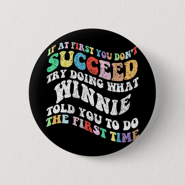 Badge Rond 5 Cm Si au début vous n'avez pas réussi essayez de fair (Devant)