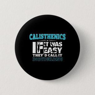 Badge Rond 5 Cm Si c'était facile, ils l'appelleraient Bodybuildin