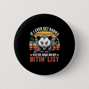 Badge Rond 5 Cm Si J'Ai Déjà Eu De La Rage, Tu Es Debout Sur Ma Li