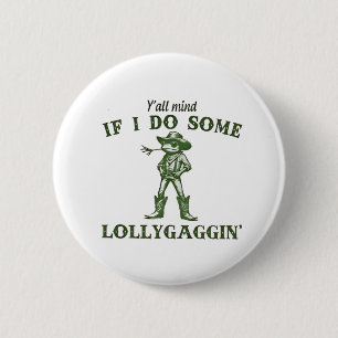 Badge Rond 5 Cm Si Je Fais De La Grenouille Lollygang Retro