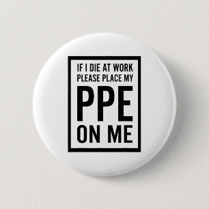 Badge Rond 5 Cm Si je meurs au travail, veuillez placer mon EPI su