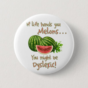 Badge Rond 5 Cm Si la vie vous remet des melons