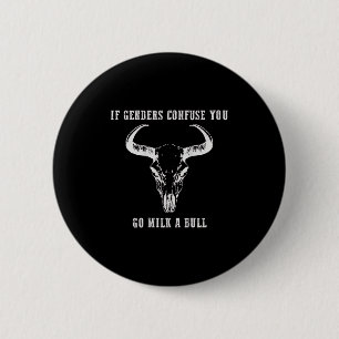 Badge Rond 5 Cm Si les sexes vous confondent, allez au lait A Bull
