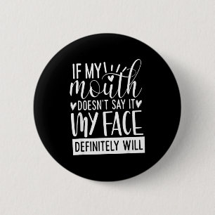 Badge Rond 5 Cm Si ma bouche ne le dit pas, citations sarcastiques