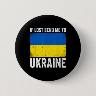 Badge Rond 5 Cm Si perdu, envoyez-moi en Ukraine