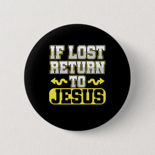 Badge Rond 5 Cm Si Perdu Retour À Jésus Religion Eglise Foi Don