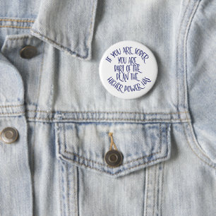 Badge Rond 5 Cm Si Vous Êtes Sobre, Vous Faites Partie Du Régime