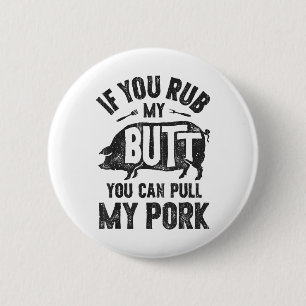 Badge Rond 5 Cm Si Vous Frottez Mon Beurre, Vous Pouvez Tirer Mon