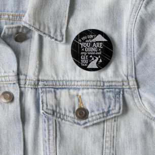 Badge Rond 5 Cm Si vous ne savez pas où vous allez
