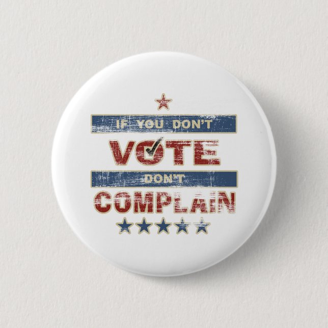 Badge Rond 5 Cm Si vous ne votez pas ne vous plaignez pas (Devant)