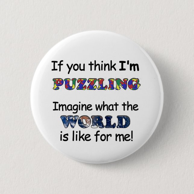 Badge Rond 5 Cm Si vous pensez que je déconcerte (Devant)