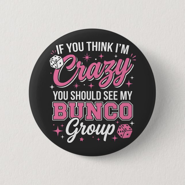 Badge Rond 5 Cm Si vous pensez que je suis fou, vous devriez voir  (Devant)