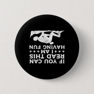 Badge Rond 5 Cm Si vous pouvez lire ceci je m'amuse - Escalade en