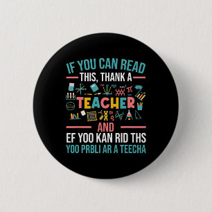 Badge Rond 5 Cm Si vous pouvez lire ceci, remerciez un professeur