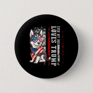 Badge Rond 5 Cm Siberian Husky Même Mon Chien Aime Trump Drôle 
