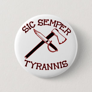 Badge Rond 5 Cm Sic Semper Tyrannis
