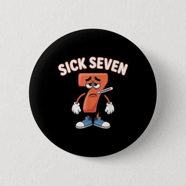 Badge Rond 5 Cm Sick Seven Meme Tee Six Seven Fun Wordplay _6  (Devant)