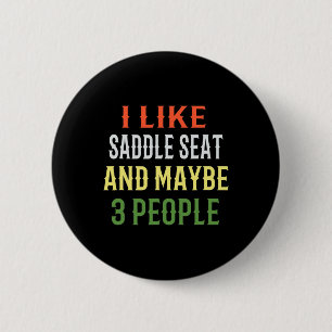 Badge Rond 5 Cm Siège À Selle - J'Aime Siège À Selle Et Peut-Être