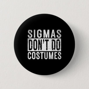 Badge Rond 5 Cm Sigmas Ne Pas Faire Costumes Gen Alpha Slang Hallo