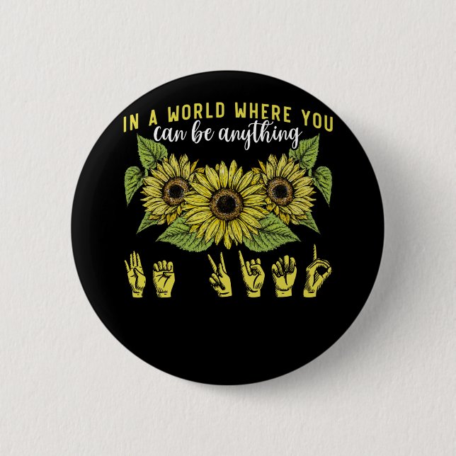 Badge Rond 5 Cm Sign Language Deaf Sunflower Be Kind (Devant)