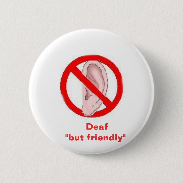Badge Rond 5 Cm signedone sourd,     sourd "mais amical " (Devant)