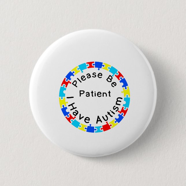 Badge Rond 5 Cm S'il vous plaît soyez patient J'ai l'autisme (Devant)