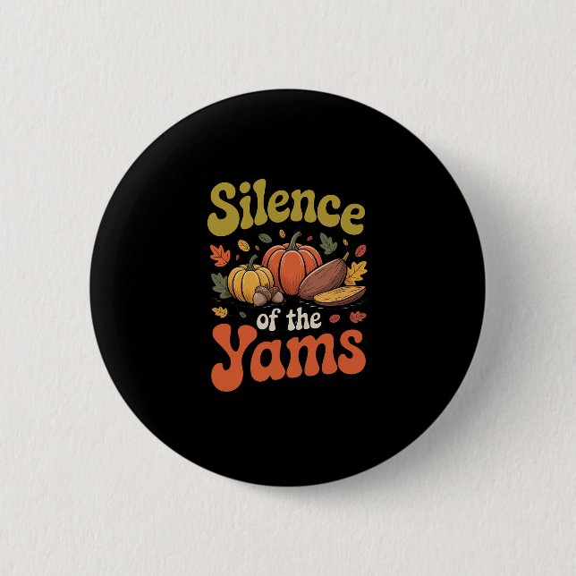 Badge Rond 5 Cm Silence des ignames drôle de jeu de mots de Thanks (Devant)