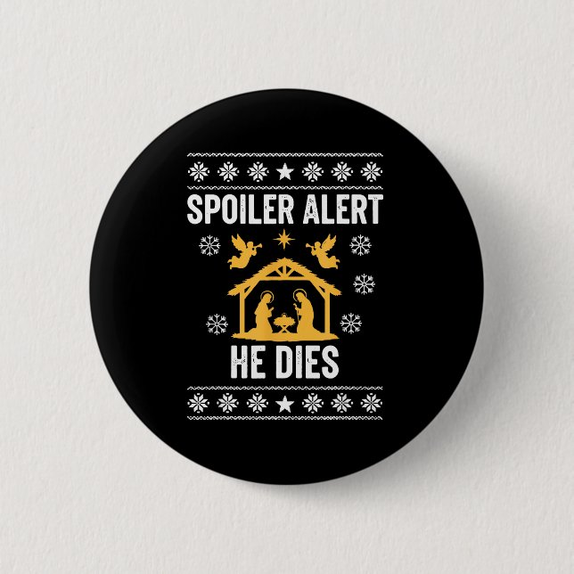 Badge Rond 5 Cm Siler Alert He Dies Funny Christian  (Devant)